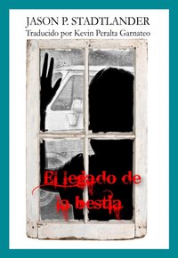 El Legado De La Bestia [DRM] - Jason P. Stadtlander - ebook