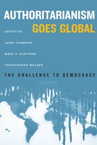 Authoritarianism Goes Global [DRM] - Marc F. Plattner - ebook