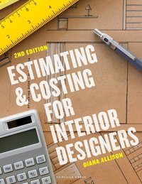 Estimating and Costing for Interior Designers [DRM] - Allison Diana Allison - ebook