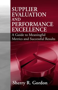 Supplier Evaluation and Performance Excellence [DRM] - Sherry Gordon - ebook