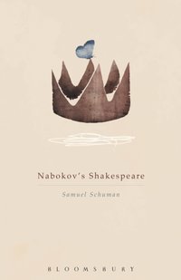 Nabokov's Shakespeare [DRM] - Schuman Samuel Schuman - ebook