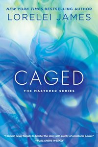 Caged [DRM] - Lorelei James - ebook