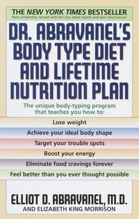 Dr. Abravanel's Body Type Diet and Lifetime Nutrition Plan [DRM] - Elizabeth A. King - ebook