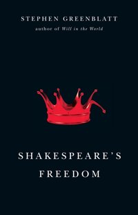 Shakespeare's Freedom [DRM] - Stephen Greenblatt - ebook