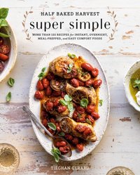 Half Baked Harvest Super Simple [DRM] - Tieghan Gerard - ebook