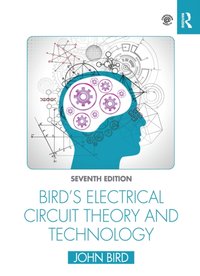 Bird's Electrical Circuit Theory and Technology [DRM] - John Bird - ebook