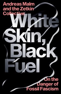 White Skin, Black Fuel [DRM] - The Zetkin Collective - ebook