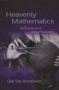 Heavenly Mathematics [DRM] - Glen Van Brummelen - ebook