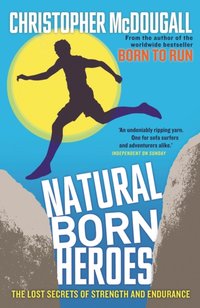 Natural Born Heroes [DRM] - Christopher McDougall - ebook