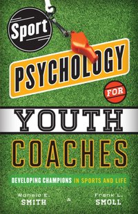 Sport Psychology for Youth Coaches [DRM] - Frank L. Smoll - ebook