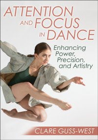 Attention and Focus in Dance [DRM] - Clare Guss-West - ebook