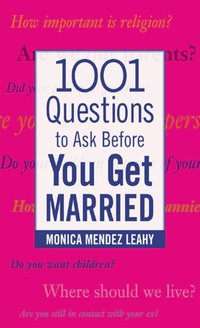 1001 Questions to Ask Before You Get Married [DRM] - Monica Mendez Leahy - ebook