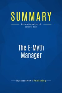 Summary: The E-Myth Manager [DRM] - BusinessNews Publishing - ebook