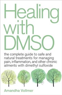 Healing with DMSO [DRM] - Amandha Vollmer - ebook