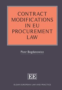 Contract Modifications in EU Procurement Law [DRM] - Piotr Bogdanowicz - ebook