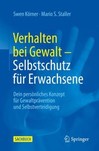 Verhalten bei Gewalt – Selbstschutz für Erwachsene [DRM] - Mario S. Staller - ebook