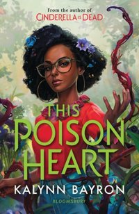 This Poison Heart [DRM] - Kalynn Bayron - ebook