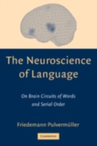 Neuroscience of Language [DRM] - Friedemann Pulvermuller - ebook