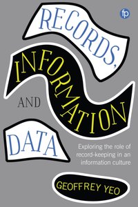 Records, Information and Data [DRM] - Geoffrey Yeo - ebook