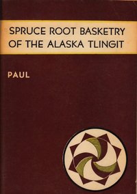 Spruce Root Basketry of the Alaska Tlingit [DRM] - Frances Lackey Paul - ebook