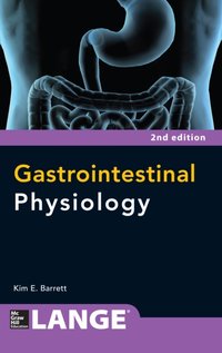 Gastrointestinal Physiology 2/E [DRM] - Kim E. Barrett - ebook