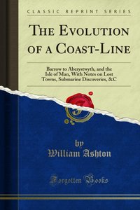 Evolution of a Coast-Line [DRM] - William Ashton - ebook