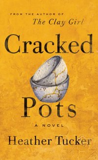 Cracked Pots [DRM] - Heather Tucker - ebook