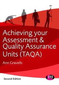 Achieving your Assessment and Quality Assurance Units (TAQA) [DRM] - Ann Gravells - ebook