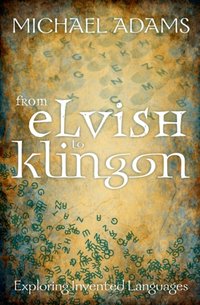 From Elvish to Klingon [DRM] - Michael Adams - ebook