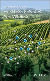 Introduction to Wireless Sensor Networks [DRM] - Anna Forster - ebook