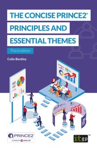 Concise PRINCE2(R) - Principles and essential themes [DRM] - Colin Bentley - ebook