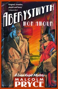 Aberystwyth Mon Amour [DRM] - Malcolm Pryce - ebook