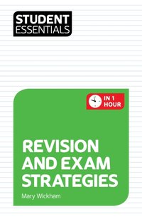 Student Essentials: Revision and Exam Strategies [DRM] - Mary Wickham - ebook