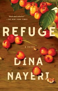 Refuge: A Novel [DRM] - Dina Nayeri - ebook