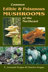 Common Edible & Poisonous Mushrooms of the Northeast [DRM] - C. Leonard Fergus - ebook