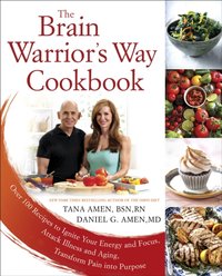 Brain Warrior's Way Cookbook [DRM] - M.D. Daniel G. Amen - ebook