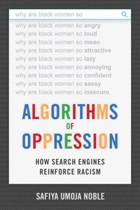 Algorithms of Oppression [DRM] - Safiya Umoja Noble - ebook