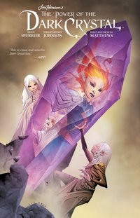 Jim Henson's The Power of the Dark Crystal Vol. 3 [DRM] - Nichole Matthews - ebook