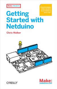 Getting Started with Netduino [DRM] - Chris Walker - ebook