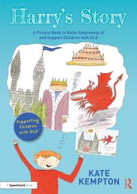 Harry's Story: A Picture Book to Raise Awareness of and Support Children with DLD [DRM] - Kate Kempton - ebook