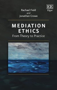 Mediation Ethics [DRM] - Jonathan Crowe - ebook