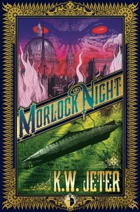 Morlock Night [DRM] - K.W. Jeter - ebook