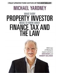 What Every Property Investor Needs To Know About Finance, Tax and the Law [DRM] - Michael Yardney - ebook