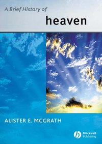 Brief History of Heaven [DRM] - Alister E. McGrath - ebook