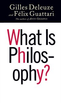 What Is Philosophy? [DRM] - Felix Guattari - ebook