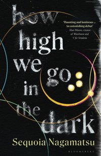 How High We Go in the Dark [DRM] - Sequoia Nagamatsu - ebook