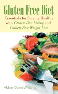 Gluten Free Diet [DRM] - Williams Abbey Dawn - ebook