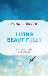 Living Beautifully [DRM] - Pema Chodron - ebook