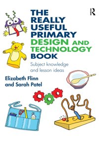 Really Useful Primary Design and Technology Book [DRM] - Sarah Patel - ebook