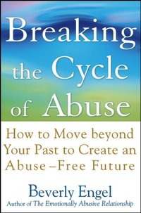 Breaking the Cycle of Abuse [DRM] - Beverly Engel - ebook